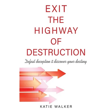 Exit the Highway of Destruction: Defeat deception & discover your destiny
