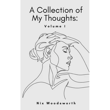 A Collection of My Thoughts: Volume I