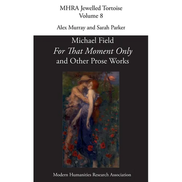 For That Moment Only and Other Prose Works