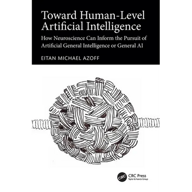 Toward Human-Level Artificial Intelligence: How Neuroscience Can Inform the Pursuit of Artificial General Intelligence or General AI