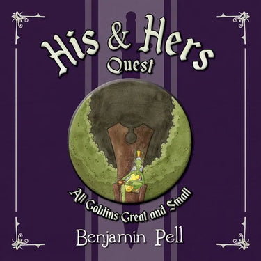 His & Hers Quest: All Goblins Great and Small