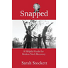 Snapped: A Helpful Guide for Broken Neck Recovery