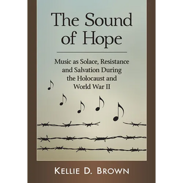 The Sound of Hope: Music as Solace, Resistance and Salvation During the Holocaust and World War II