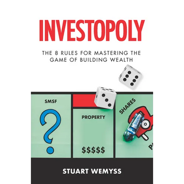Investopoly: The 8 Golden Rules for Mastering the Game of Building Wealth