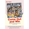 Come Out and Win: Organizing Yourself, Your Community, and Your World