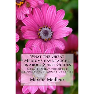 What the Great Mediums have taught us about Spirit Guides