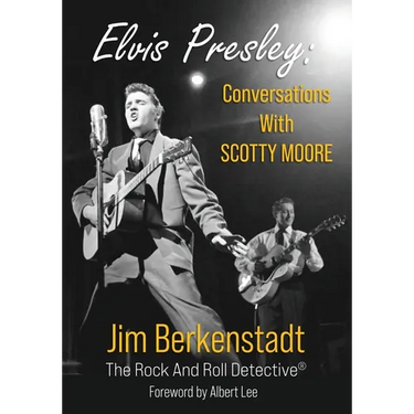 Elvis Presley: Conversations with Scotty Moore
