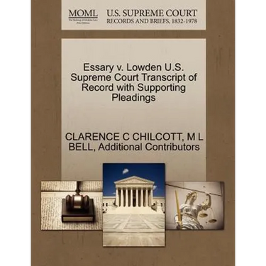 Essary V. Lowden U.S. Supreme Court Transcript of Record with Supporting Pleadings