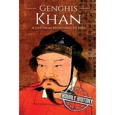 Genghis Khan: A Life From Beginning to End