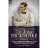 Collected Short Stories Featuring Doctor John Thorndyke Volume 1: Fifteen Criminal Investigations of an Edwardian Forensic Scientist