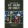 The Life of St. Ailbe