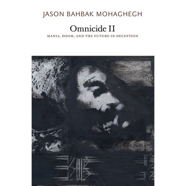 Omnicide II: Mania, Doom, and the Future-In-Deception