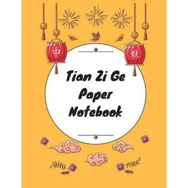 Tian Zi Ge Paper Notebook: Practice Writing Chinese Characters! Chinese Writing Paper Workbook │ Learn How to Write Chinese Calligraphy Pin