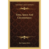 Time, Space And Circumstance