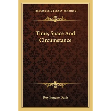 Time, Space And Circumstance