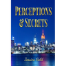 Perceptions and Secrets