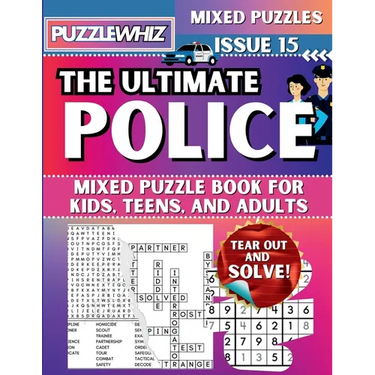 The Ultimate Police Mixed Puzzle Book for Kids, Teens, and Adults: 16 Types of Engaging Variety Puzzles: Word Search and Math Games (Issue 15)