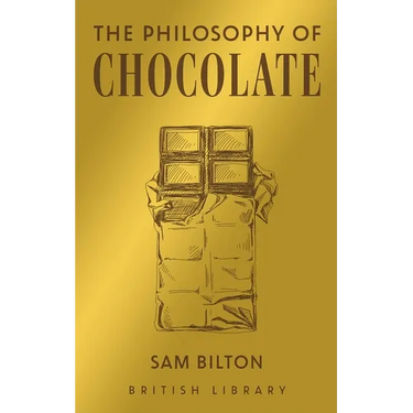 The Philosophy of Chocolate