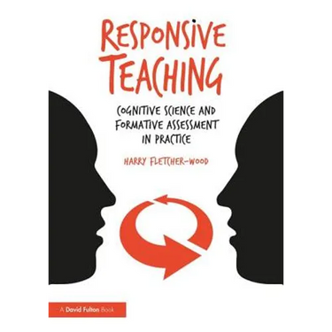 Responsive Teaching: Cognitive Science and Formative Assessment in Practice