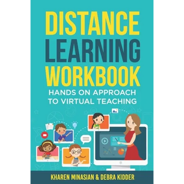 Distance Learning Workbook - Hands On Approach To Virtual Teaching: Distance Learning Playbook For School Leaders - Effective Teaching In The Post Cov