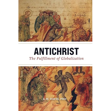 Antichrist: The Fulfillment of Globalization