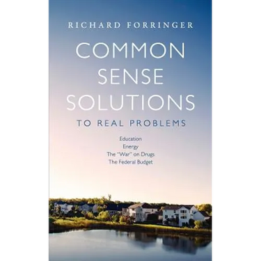 Common Sense Solutions to Real Problems