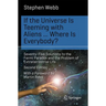 If the Universe Is Teeming with Aliens ... Where Is Everybody?: Seventy-Five Solutions to the Fermi Paradox and the Problem of Extraterrestrial Life