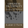 Oneness vs. Trinity: Debating the Godhead