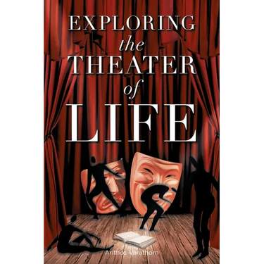 Exploring the Theater of Life