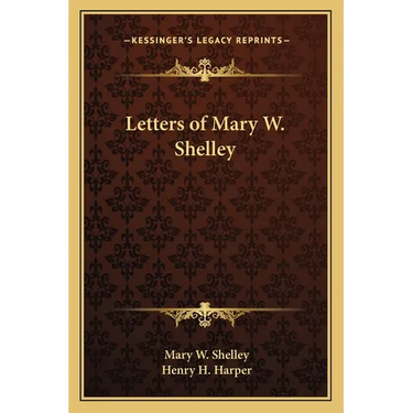 Letters of Mary W. Shelley