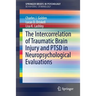 The Intercorrelation of Traumatic Brain Injury and Ptsd in Neuropsychological Evaluations