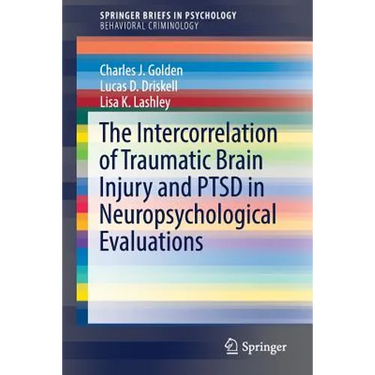 The Intercorrelation of Traumatic Brain Injury and Ptsd in Neuropsychological Evaluations