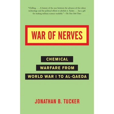 War of Nerves: Chemical Warfare from World War I to Al-Qaeda