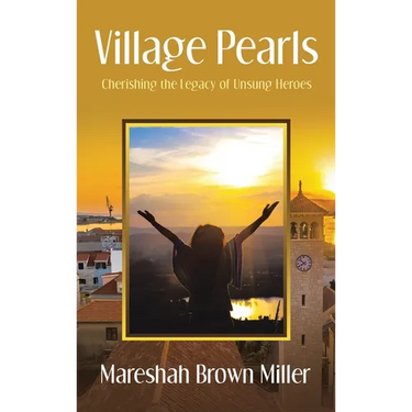 Village Pearls: Cherishing the Legacy of Unsung Heroes