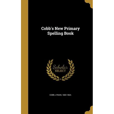 Cobb's New Primary Spelling Book