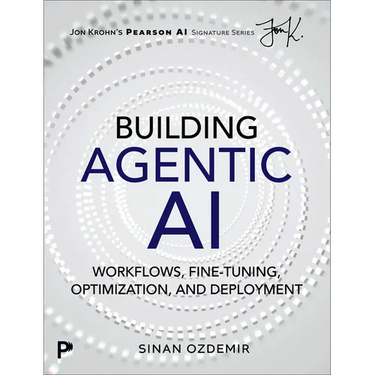 Building Agentic AI: Workflows, Fine-Tuning, Optimization, and Deployment