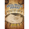 The Ouija Board Jurors: Mystery, Mischief and Misery in the Jury System