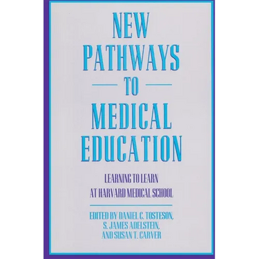 New Pathways in Medical Education: Learning to Learn at Harvard Medical School