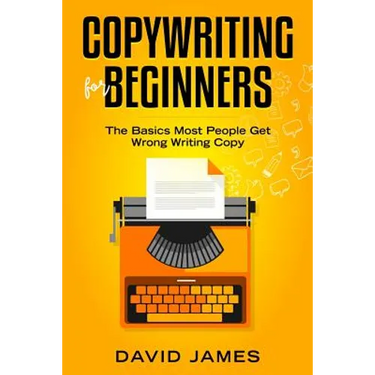 Copywriting for Beginners: The Basics Most People Get Wrong Writing Copy