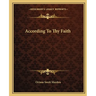 According To Thy Faith