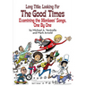 Long Title: Looking for the Good Times; Examining the Monkees' Songs, One by One