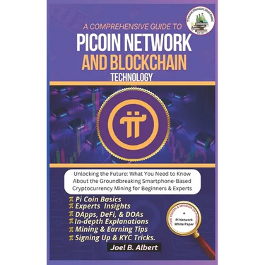A Comprehensive Guide to Pi Coin Network and Blockchain Technology: Unlocking the Future: What You Need to Know About the Groundbreaking Smartphone-Ba