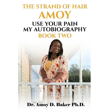 The Strand of Hair Amoy: Use Your Pain My Autobiography