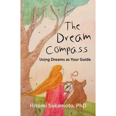 The Dream Compass: Using Dreams as Your Guide