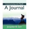 Communicating with Myself: A Journal