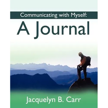 Communicating with Myself: A Journal