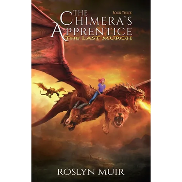 The Chimera's Apprentice Book Three: The Last Murch