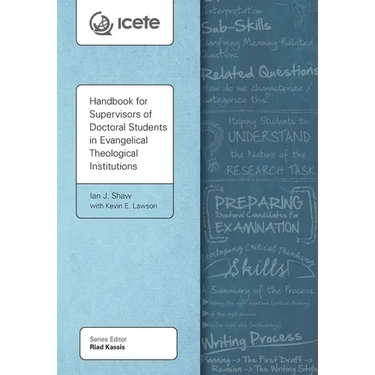 Handbook for Supervisors of Doctoral Students in Evangelical Theological Institutions
