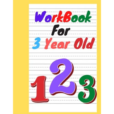 workbook for 3 year old: For toddlers to practice and reinforce what they are learning in pre-school.