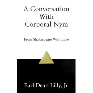 A Conversation With Corporal Nym: From Shakespeare With Love